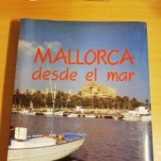 Libros de segunda mano: MALLORCA DESDE EL MAR (PROMOMALLORCA EDICIONS)