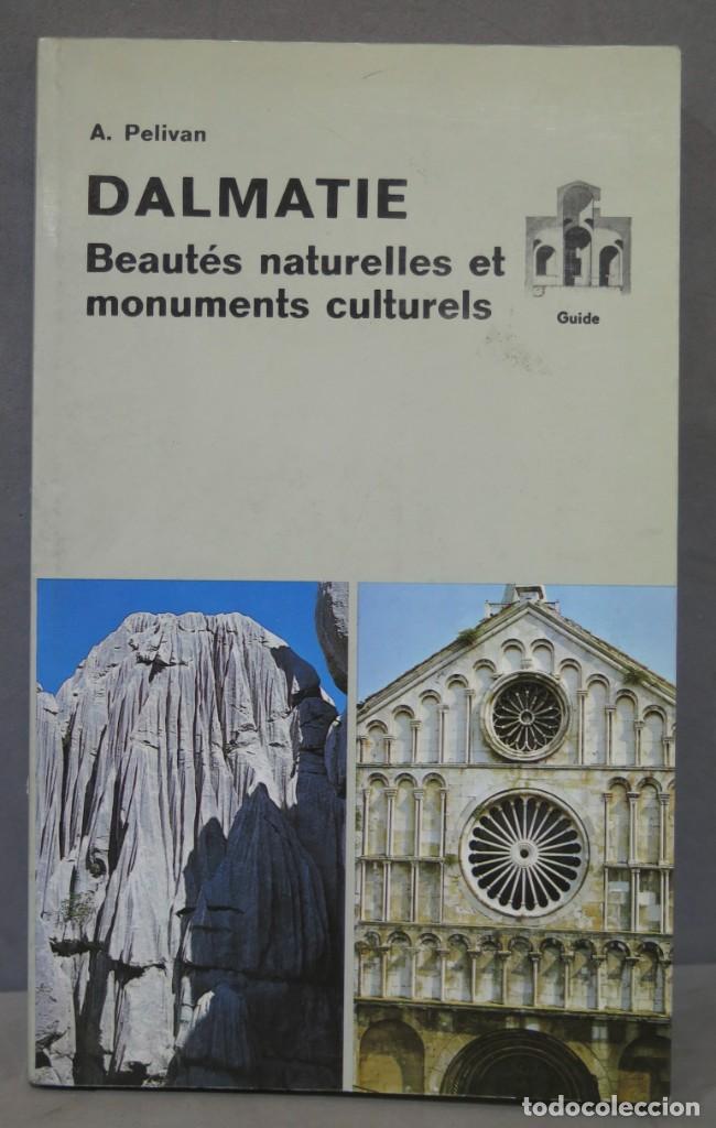 Gebrauchte B&uuml;cher: DALMATIE. BEAUTES NATURELLES ET MONUMENTS CULTURELS. PELIVAN