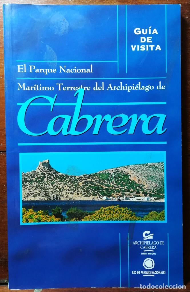 Libros de segunda mano: GU&Iacute;A PARQUE NACIONAL MAR&Iacute;TIMO TERRESTR ARCHIPI&Eacute;LAGO CABRERA - 1997 - M.MEDIO AMBIENTE - GA
