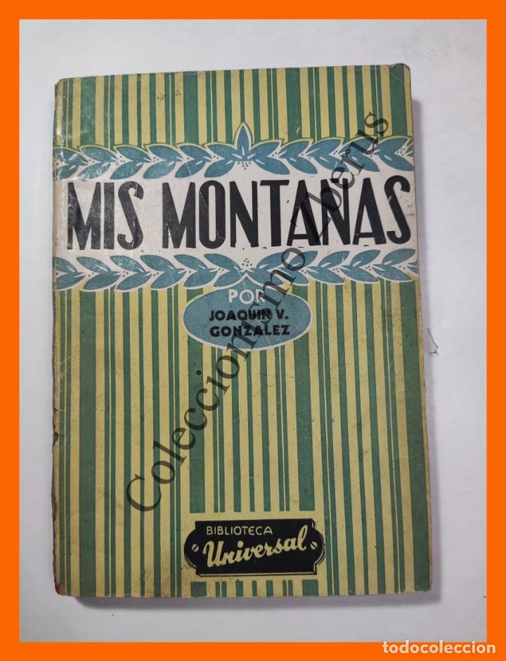 Libros de segunda mano: Mis Monta&ntilde;as - Joaqu&iacute;n V. Gonzalez - Foto 1