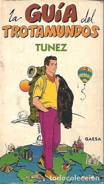 Gebrauchte B&uuml;cher: LA GUIA DEL TROTAMUNDOS TUNEZ