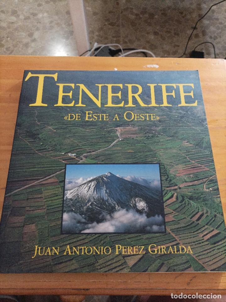 Livres d'occasion: TENERIFE DE ESTE A OESTE.JUAN ANTONIO PEREZ GIRALDA,,1990,143 P&Aacute;GINAS.