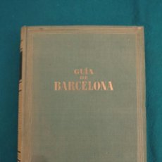 Libros de segunda mano: GUÍA DE BARCELONA - CARLOS SOLDEVILA - EDICIONES DESTINO - PRIMERA EDICIÓN - 1951