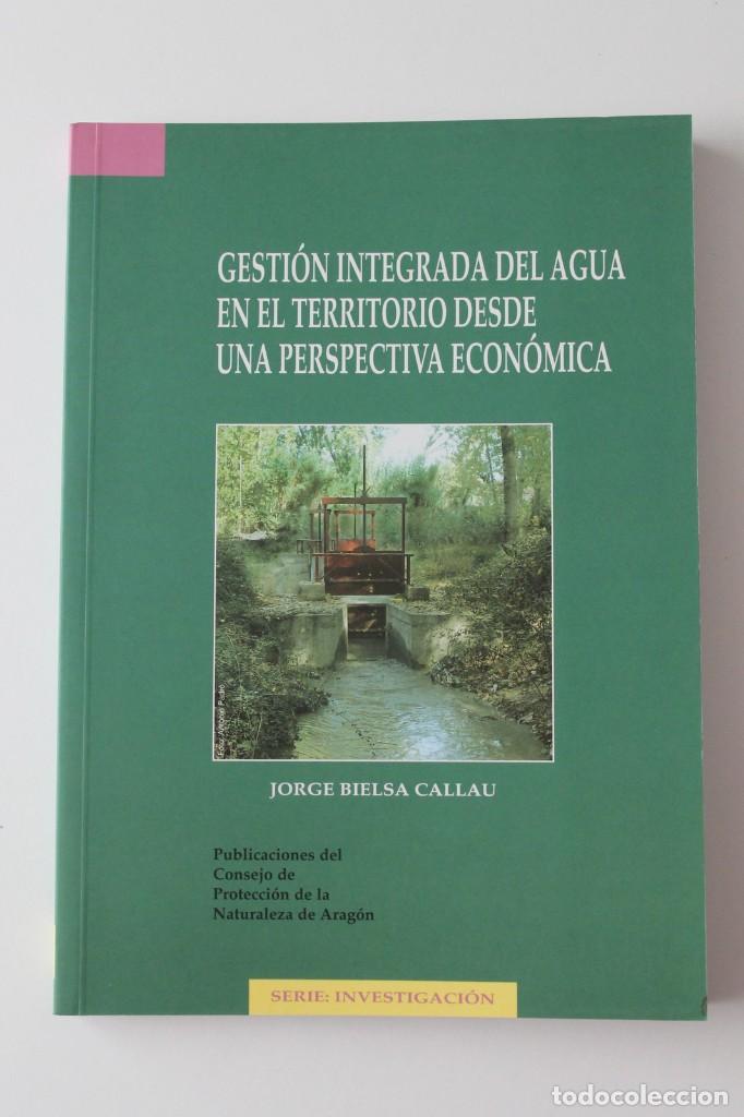 Gebrauchte B&uuml;cher: Jorge Bielsa - Gesti&oacute;n integrada del agua en el territorio desde una perspectiva econ&oacute;mica