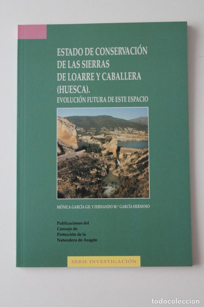 Libros de segunda mano: Estado de conservaci&oacute;n de las Sierras de Loarre y Caballera (Huesca). Evoluci&oacute;n futura este espacio