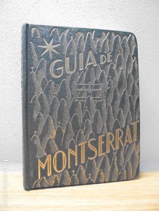Gebrauchte B&uuml;cher: GUIA DE MONTSERRAT. MONASTERIO DE MONSERRAT 1943. VER FOTOGRAFIAS ADJUNTAS