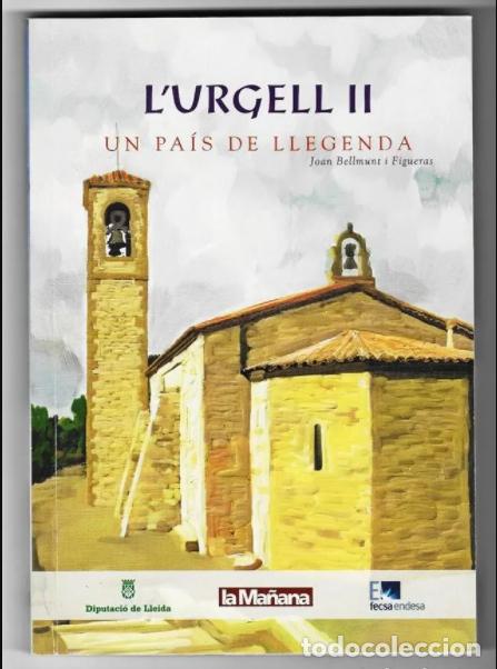 Libros de segunda mano: URGELL II, UN PAIS DE LLEGENDA: NALEC, PREIXANA, T&Agrave;RREGA, TORNABOUS, ETC... (2005)