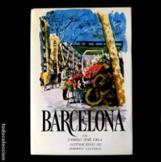 Libros de segunda mano: BARCELONA - CAMILO JOSÉ CELA - ILUSTRA FEDERICO LLOVERAS - 1ª EDIT. - ALFAGUARA 1970 - NUEVO. Lote 325902258