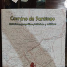 Libros de segunda mano: CAMINO DE SANTIAGO (RELACIONES GEOGRÁFICAS, HISTÓRICAS Y ARTÍSTICAS). Lote 326385858