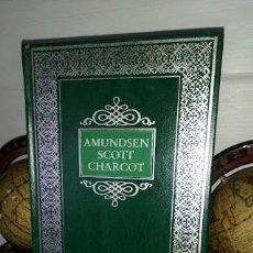 Libros de segunda mano: AMUNDSEN SCOTT CHARCOT - BIBLIOTECA HISTORICA VIAJES Y CONQUISTAS - EDICIONES URBIÓN 1ª EDICIÓN 1984. Lote 327078493