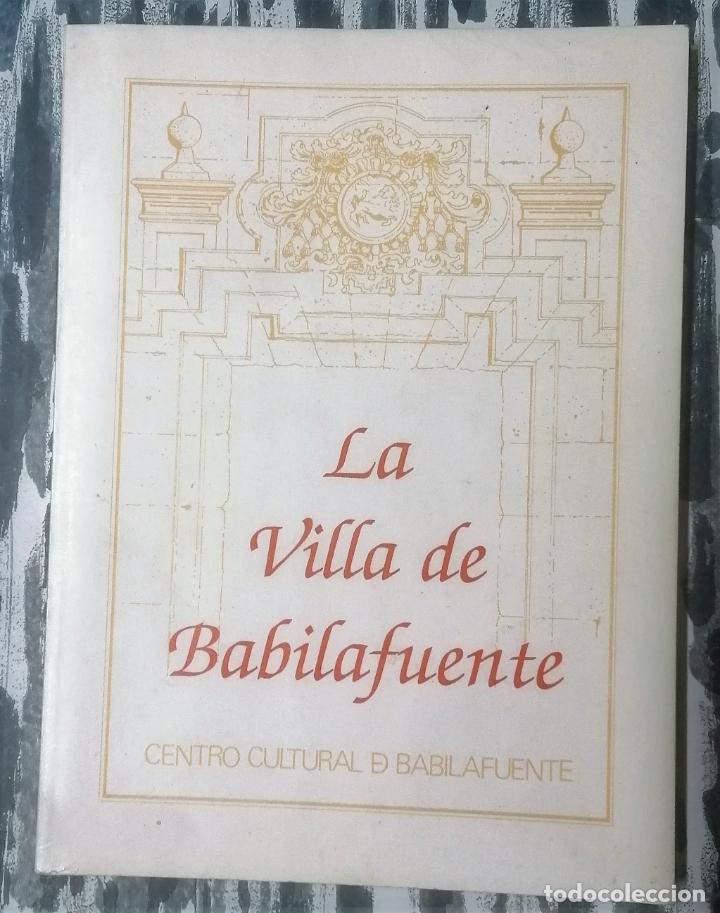 Second hand books: Filomena L&oacute;pez y Feliciana Blanco, La villa de Babilafuente, Salamanca, 1988