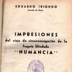 Libros de segunda mano: EDUARDO IRIONDO : VIAJE DE CIRCUNNAVEGACIÓN DE LA FRAGATA BLINDADA NUMANCIA (C. 1940). Lote 327502423