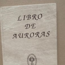 Libros de segunda mano: LIBRO DE AURORAS, CALAHORRA 1994 (PLAST 2). Lote 328088018