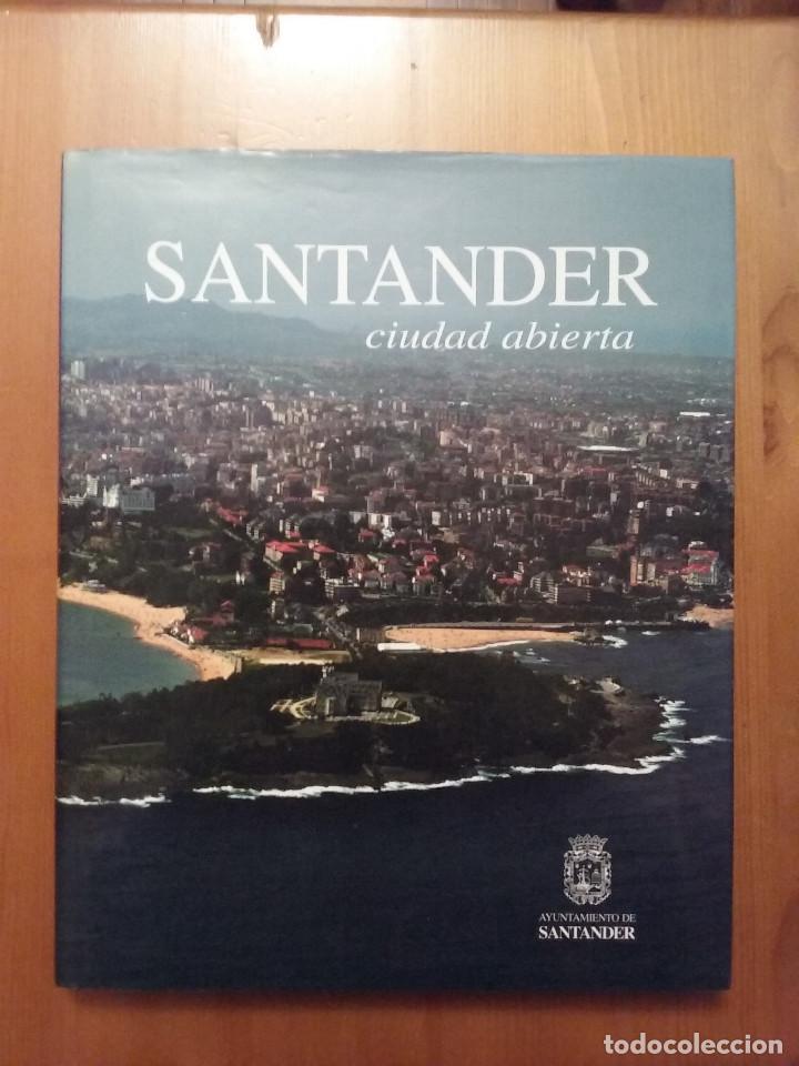 Second hand books: SANTANDER CIUDAD ABIERTA, EDICIONES LIBRERIA ESTUDIO, AYUNTAMIENTO DE SANTANDER, 2008