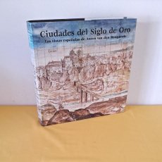 Libros de segunda mano: RICHARD L. KAGAN - CIUDADES DEL SIGLO DE ORO, LAS VISTAS ESPAÑOLAS DE ANTON DEN WYNGAERDE. Lote 329327333