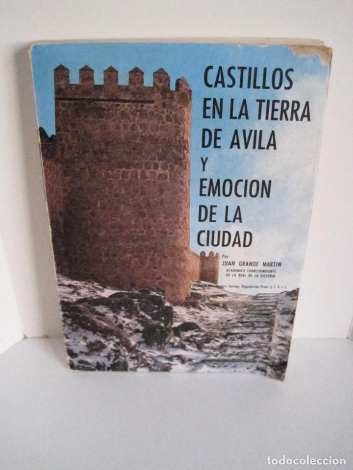 Gebrauchte B&uuml;cher: CASTILLOS EN LA TIERRA DE &Aacute;VILA Y EMOCI&Oacute;N DE LA CIUDAD. JUAN GRANDE MART&Iacute;N. DIPUTACI&Oacute;N, C.S.I.C..