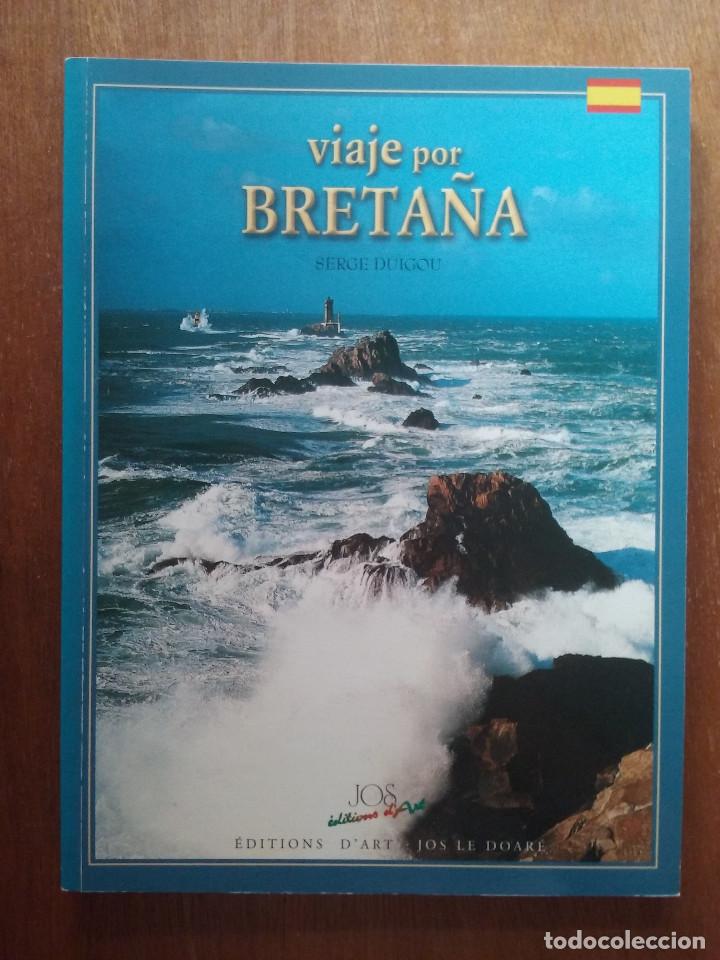 Libri di seconda mano: VIAJE POR BRETA&Ntilde;A, SERGE DUIGOU, HISTORIA, ARTE, TURISMO