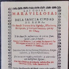Libros de segunda mano: LAS COSAS MARAVILLOSAS DE LA SANCTA CIUDAD DE ROMA (FACSÍMIL)