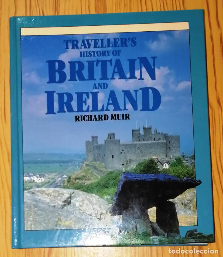 Gebrauchte B&uuml;cher: TRAVELLER'S HISTORY OF BRITAIN AND IRELAND / Richard Muir. - Bloomsbury Books, 1992