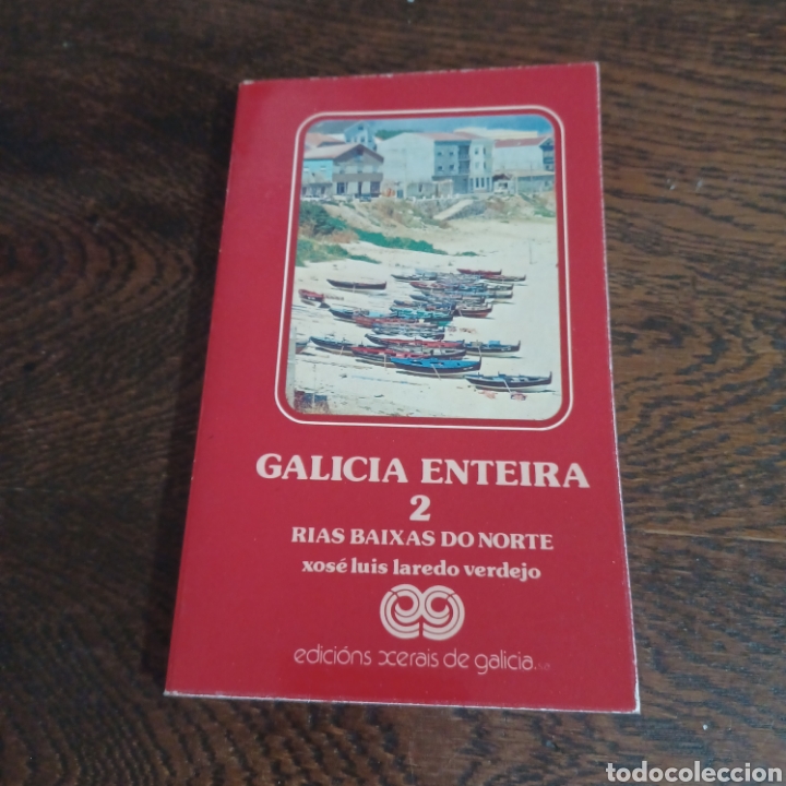 Libros de segunda mano: GALICIA ENTEIRA 2 RIAS BAIXAS DO NORTE 1981 XOSE LUIS LAREDO BERMEJO - EDICIONS XERAIS GALICIA