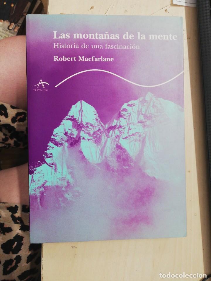 Libros de segunda mano: LAS MONTA&Ntilde;AS DE LA MENTE. ROBERT MACFARLANE. 1&ordf; EDIC. 2005 - Foto 1
