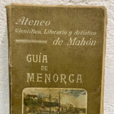 Libros de segunda mano: GUIA DE MENORCA - 1911 - ILUSTRADA - PLANOS - FOTOGRAFIAS - ATENEO DE MAHON. Lote 337743793