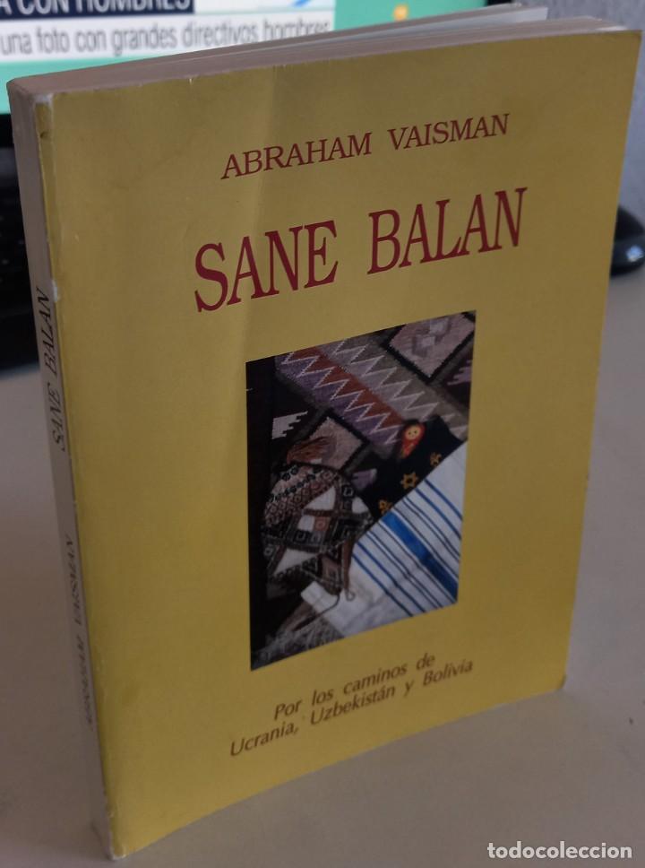 Libri di seconda mano: SANE BALAN POR LOS CAMINOS DE UCRANIA, UZBEKIST&Aacute;N Y BOLIVIA - VAISMAN, ABRAHAM