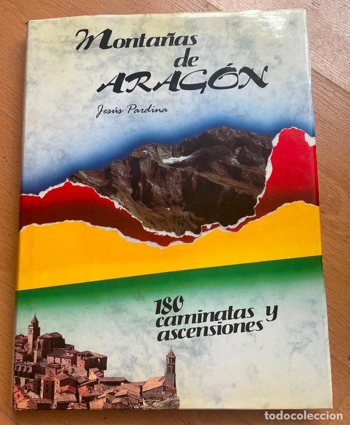 Gebrauchte B&uuml;cher: MONTA&Ntilde;AS DE ARAGON, 180 Caminatas y ascensiones, Jesus Pardina