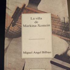 Libros de segunda mano: LA VILLA DE MARKINA-XEMEIN, MIGUEL ANGEL BILBAO, BBK, 1995