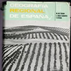 Libros de segunda mano: GEOGRAFÍA REGIONAL DE ESPAÑA, M. DE TERAN. L. SOLE SABARIS Y OTROS