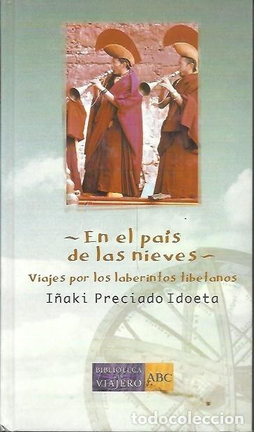 Gebrauchte B&uuml;cher: EN EL PAIS DE LAS NIEVES VIAJES POR LOS LABERINTOS TIBETANOS I&Ntilde;AKI PRECIADO IDOETA
