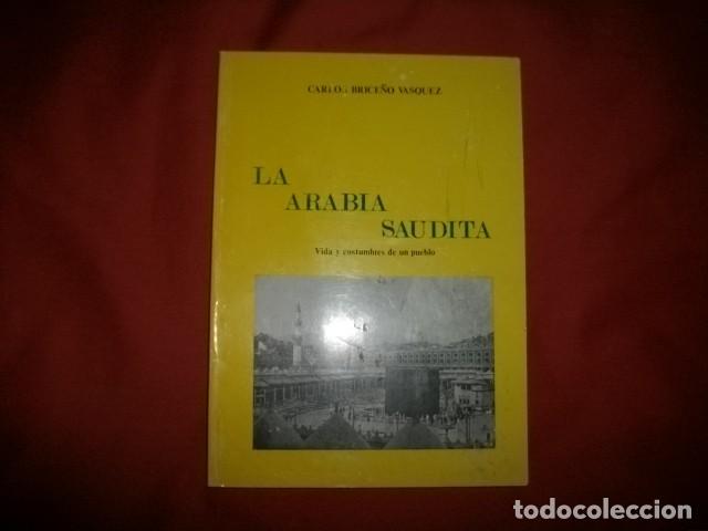 Livros em segunda m&atilde;o: LA ARABIA SAUDITA, VIDA Y COSTUMBRES DE UN PUEBLO - CARLOS BRICE&Ntilde;O VASQUEZ
