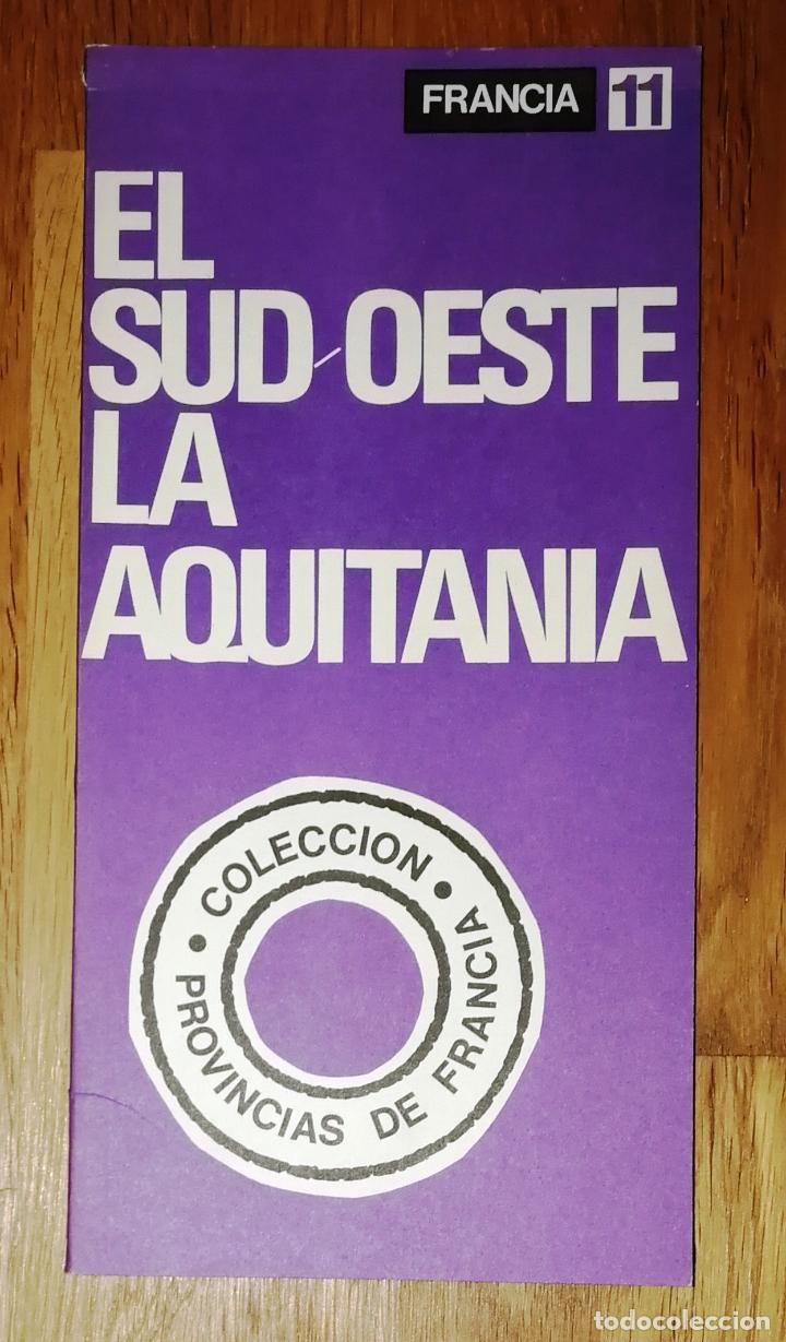 Libros de segunda mano: EL SUD-OESTE : LA AQUITANIA (Provincias de Francia ; 11).- Commissariat Général au Tourisme Comite