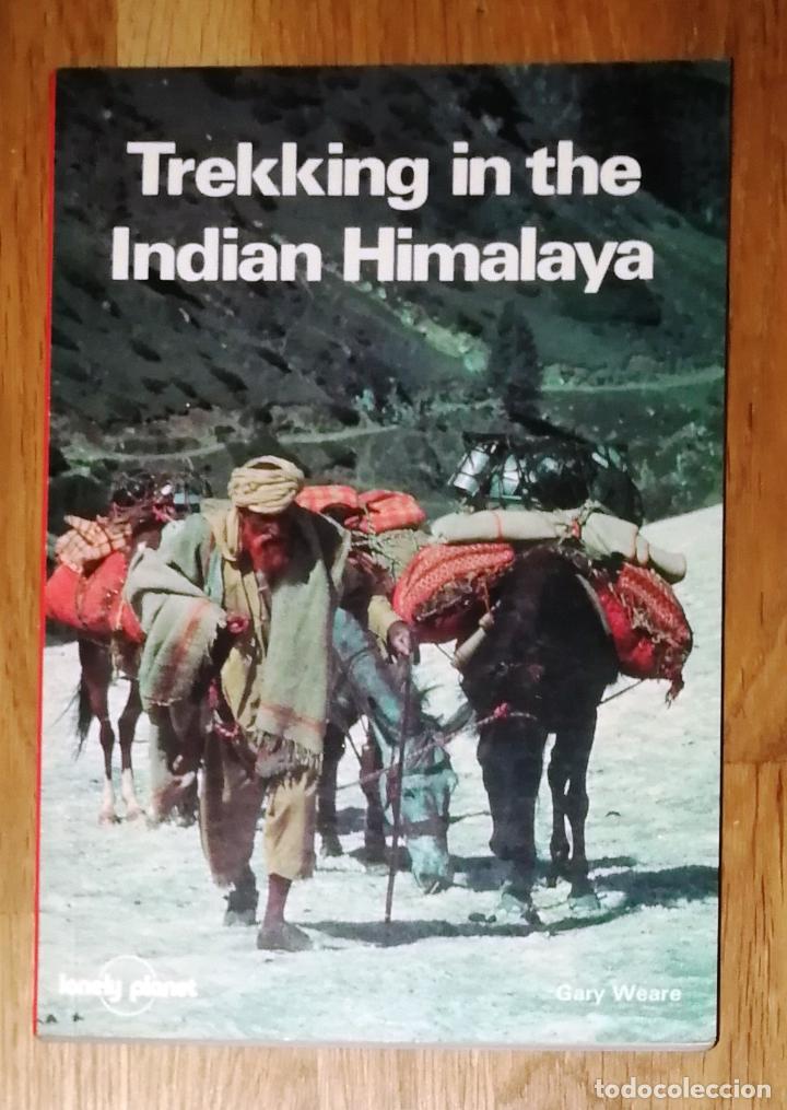 Libri di seconda mano: WEARE, Gary. Trekking in the Indian Himalaya (Lonely Planet Travel Guides). - 1st ed. - 1986