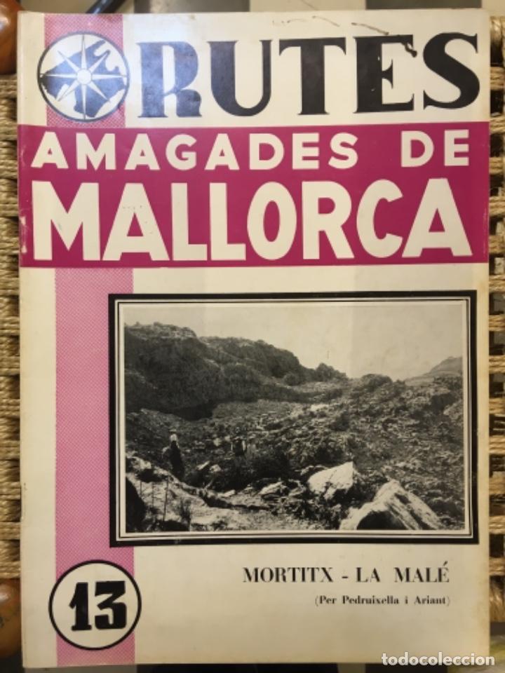 Libros de segunda mano: RUTES AMAGADES DE MALLORCA, NUMERO 13, MORTITX, LA MALE