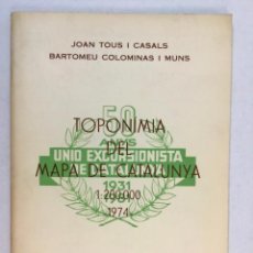 Libros de segunda mano: TOPONÍMIA DEL MAPA DE CATALUNYA. EDITAT EN 1974 PER LES DIPUTACIONS CATALANES. - TOUS I CASALS, JOAN