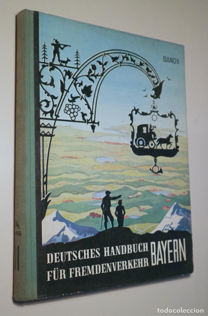 Gebrauchte B&uuml;cher: DEUTSCHES HANDBUCH F&Uuml;R FREMDENVERKEHR BAYERN Ban II - Berlin 1953 - Muy ilustrado