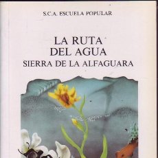 Libros de segunda mano: LA RUTA DEL AGUA. SIERRA DE LA ALFAGUARA.S.C.A. ESCUELA POPULAR. PENTHALON EDICIONES., MADRID., 198. Lote 342871533