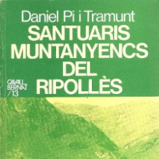 Libros de segunda mano: SANTUARIS MUNTANYENCS DEL RIPOLLÈS, DANIEL PI I TRAMUNT. Lote 342882673