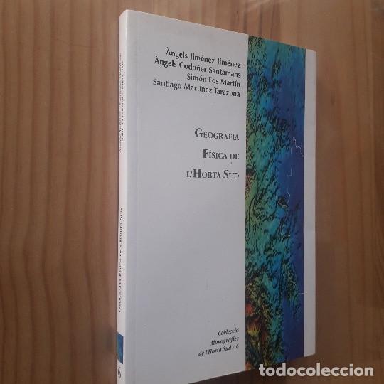 Libri di seconda mano: GEOGRAF&Iacute;A F&Iacute;SICA DE L'HORTA SUD - &Agrave;ngels Jim&eacute;nez Jim&eacute;nez, &Agrave;ngels Codo&ntilde;er Santamans, Sim&oacute;n Fos Mart&iacute;n