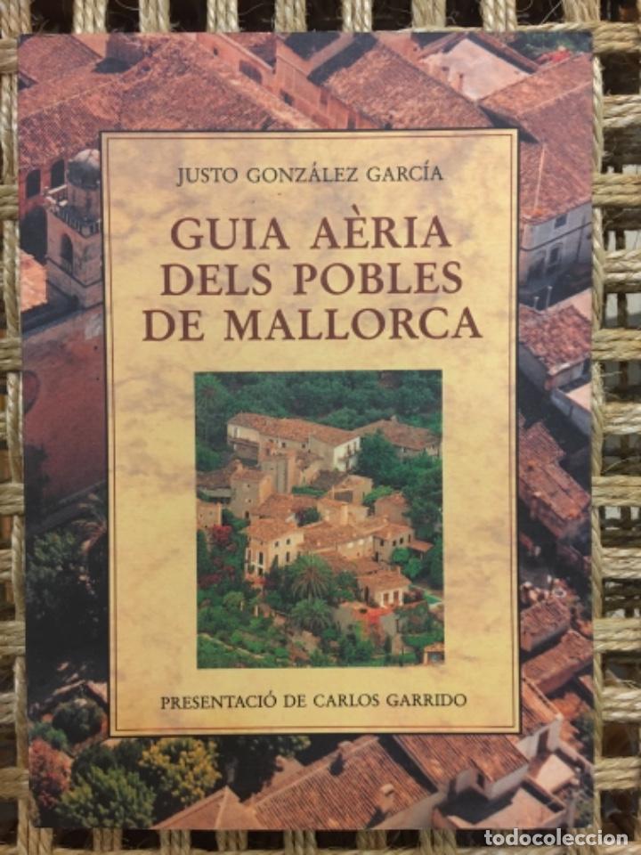 Libros de segunda mano: GUIA AERIA DELS POBLES DE MALLORCA, JUSTO GONZALEZ GARCIA