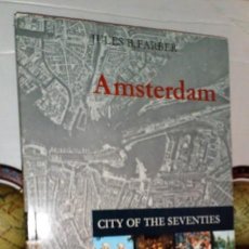 Libros de segunda mano: AMSTERDAM - JULES B. FARBER - CITY OF THE SEVENTIES - 1975 EDICIÓN EN INGLES DE HAAN BUSSUM. Lote 344920868