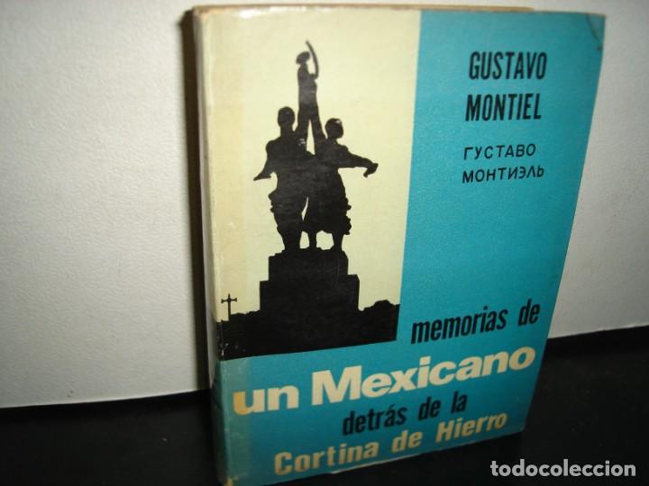 Gebrauchte B&uuml;cher: 169- MEMORIAS DE UN MEXICANO DETR&Aacute;S DE LA CORTINA DE HIERRO - GUSTAVO MONTIEL - 1968