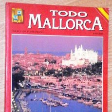 Libros de segunda mano: TODO MALLORCA POR EDITORIAL ESCUDO DE ORO EN BARCELONA 2003 10ª EDICIÓN. Lote 345798713