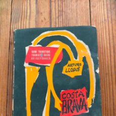 Libros de segunda mano: COSTA BRAVA POR ARTURO LLOPIS CON MAPAS Y IMAGENES GUIAS DEL SOL GUIA TURISTICA 1961. Lote 346804578