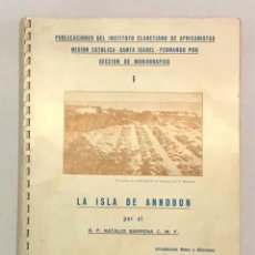 Libros de segunda mano: LA ISLA DE ANNOBON. - BARRENA, NATALIO. GUINEA ECUATORIAL.. Lote 347879318