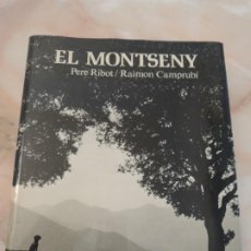 Libros de segunda mano: EL MONTSENY - PERE RIBOT I RAIMON CAMPRUBÍ - EDICIONES DESTINO - 1ª EDICIÓN - 1975