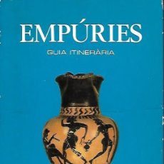 Libros de segunda mano: EMPÚRIES - GUIA ITINERÀRIA - E. RIPOLL PERELLÓ - 1976