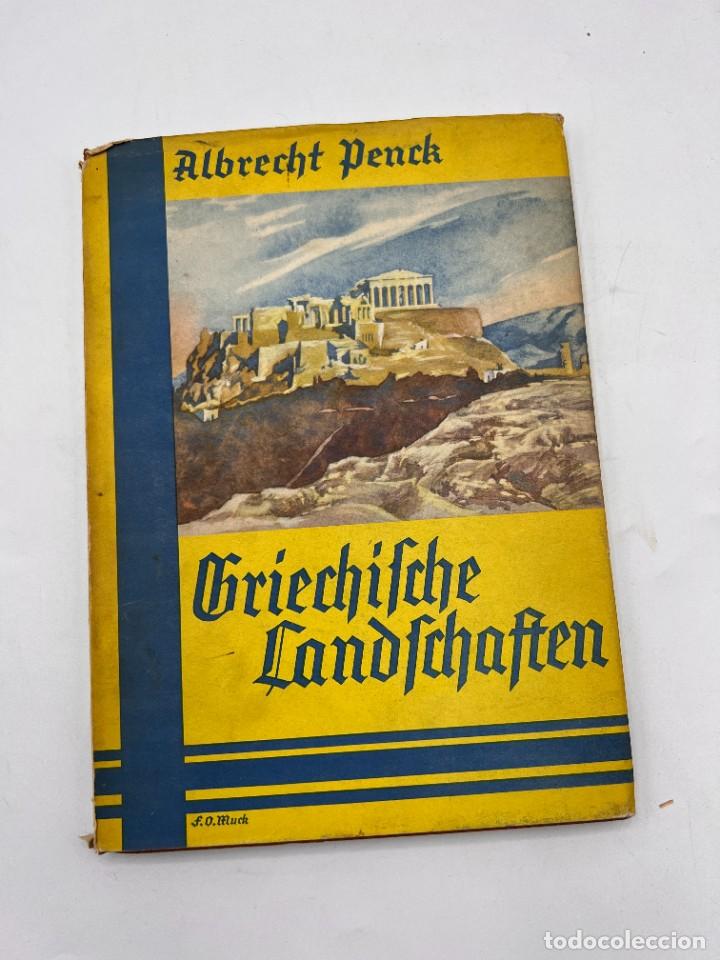 Libri di seconda mano: GRIECHISCHE LANDSCHAFTEN.PAISAJES GIREGOS.ALBRECHT PENCK. 2&ordf; ED. CON 71 ILUSTRACIONES. LEIPZIG, 1939