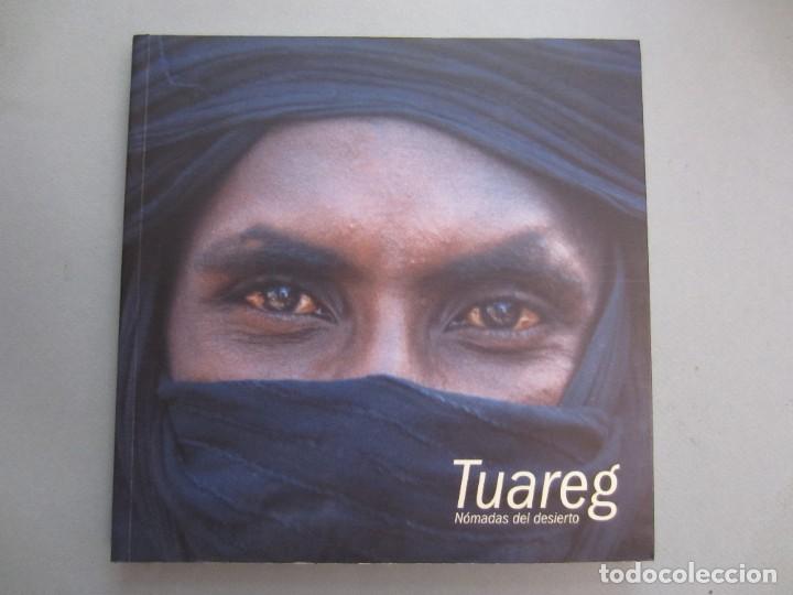 Libros de segunda mano: Tuareg: n&oacute;madas del desierto. Fran&ccedil;ois Borel y Alberto Costa